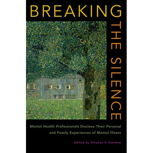 Breaking the Silence: Mental Health Professionals Disclose Their Personal and Family Experiences of Mental Illness