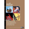 Petroleum Engineering Handbook Volume VII: Indexes and Standards