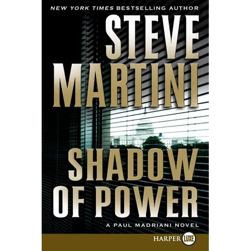 Shadow of Power: A Paul Madriani Novel