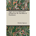 Anglo-American Philosophies of Penal Law. III. the Ethics of Punishment