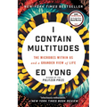 I Contain Multitudes: The Microbes Within Us and a Grander View of Life