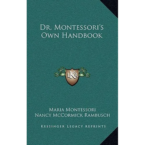 Dr. Montessori's Own Handbook