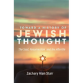 Toward a History of Jewish Thought: The Soul, Resurrection, and the Afterlife