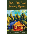We're All Just Passing Through