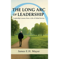 The Long Arc of Leadership