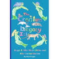 The Creatures of Legacy Isle Saga 1: The Mer-Girls and the Saved Seven