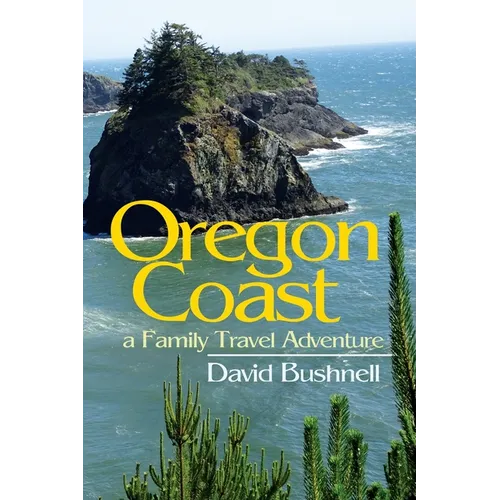 Oregon Coast: A Family Travel Adventure