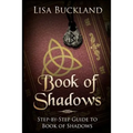 Book of Shadows: Step-By-Step Guide to Book of Shadows