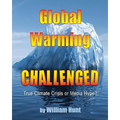 Global Warming, Challenged: True Climate Crisis or Media Hype?