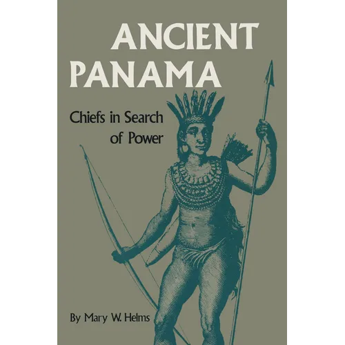 Ancient Panama: Chiefs in Search of Power