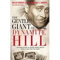 The Gentle Giant of Dynamite Hill: The Untold Story of Arthur Shores and His Family's Fight for Civil Rights