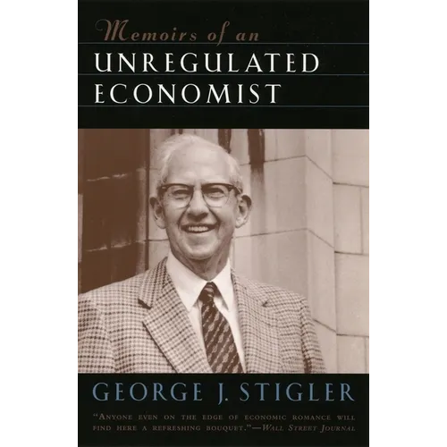 Memoirs of an Unregulated Economist
