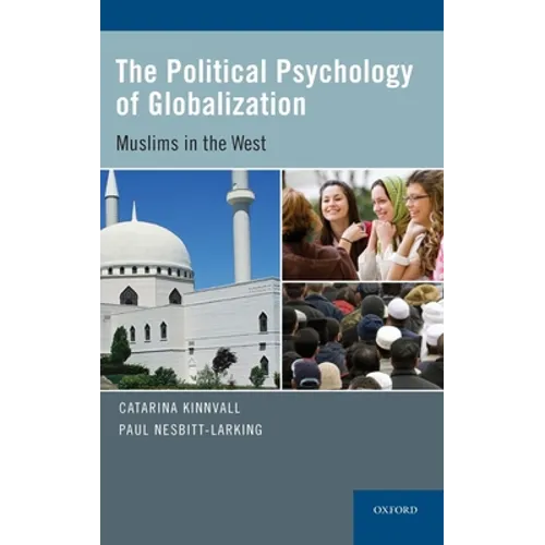 Political Psychology of Globalization: Muslims in the West