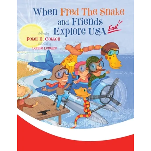 When Fred the Snake and Friends Explore USA East