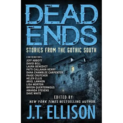 Dead Ends: Stories from the Gothic South
