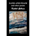 Sand and Foam and Other Poems