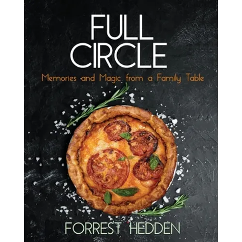 Full Circle: Memories and Magic from a Family Table