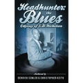 Headhunter: The Blues Odyssey of J.D. Nicholson