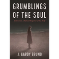 Grumblings of the Soul