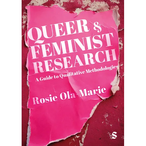 Queer and Feminist Research: A Guide to Qualitative Methodologies