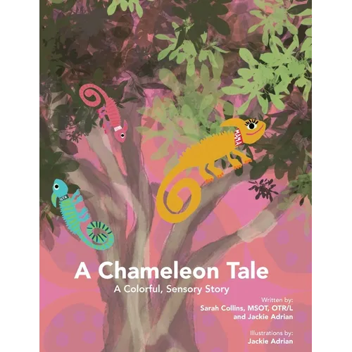A Chameleon Tale: A Colorful, Sensory Story