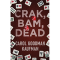 Crak, Bam, Dead