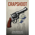 Crapshoot: A Tale of Chance, Choices, and Crime