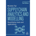 Supply Chain Analytics and Modelling: Quantitative Tools and Applications