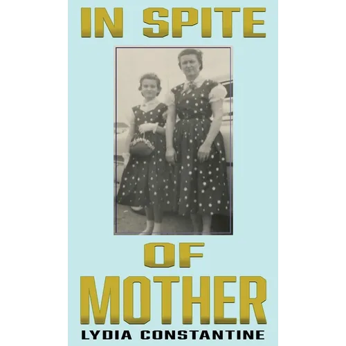 In Spite of Mother: A Sequel