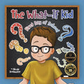 The What-If Kid: First Day of School