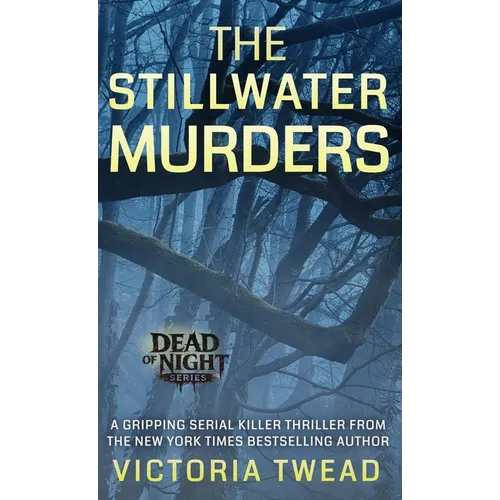 The Stillwater Murders: A gripping serial killer thriller from the New York Times bestselling author