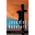 Jesus of Nazareth: Joshua ben Joseph Biography