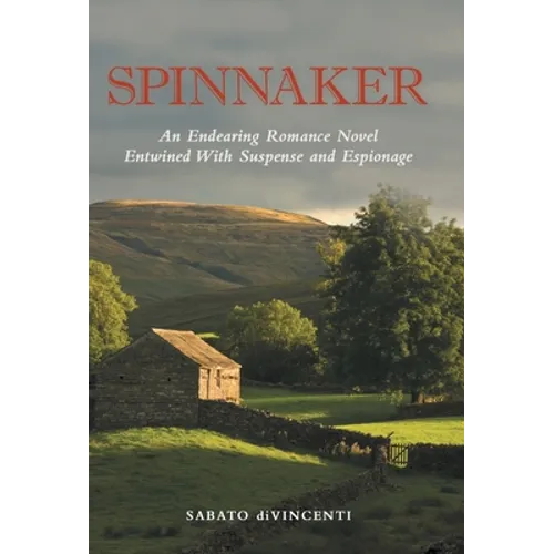 Spinnaker: An Endearing Romance Novel Entwined with Suspense and Espionage