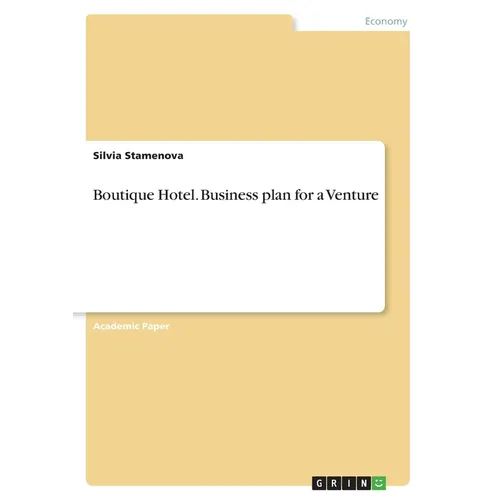 Boutique Hotel. Business plan for a Venture