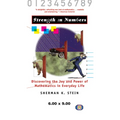 Strength in Numbers: Discovering the Joy and Power of Mathematics in Everyday Life