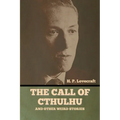 The Call of Cthulhu and Other Weird Stories