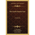 The Earth Stands Fast: A Lecture