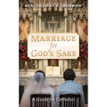 Marriage for God's Sake: A Guide for Catholics