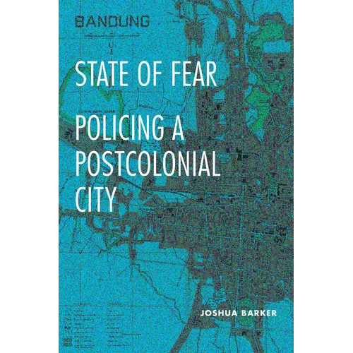 State of Fear: Policing a Postcolonial City
