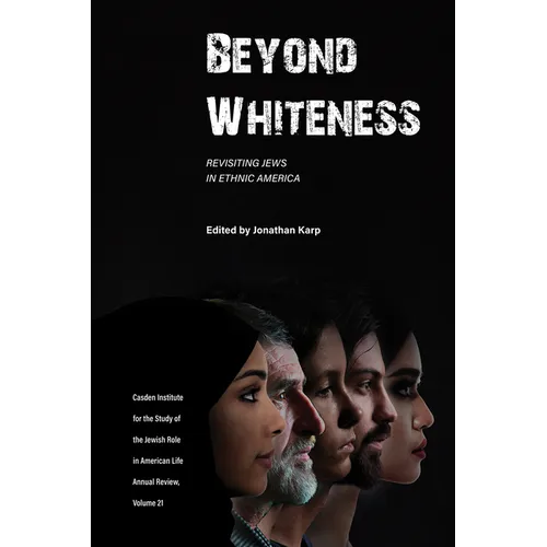 Beyond Whiteness: Revisiting Jews in Ethnic America