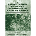 The Exploitation of Plant Resources in Ancient Africa