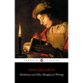 Meditations and Other Metaphysical Writings