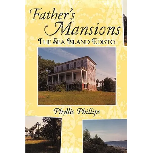 Father's Mansions: The Sea Island Edisto