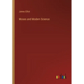 Moses and Modern Science