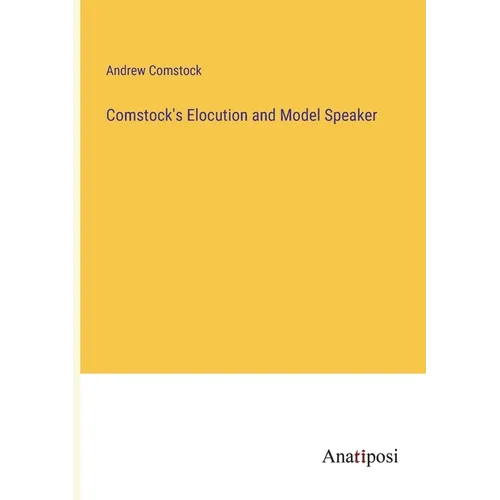 Comstock's Elocution and Model Speaker