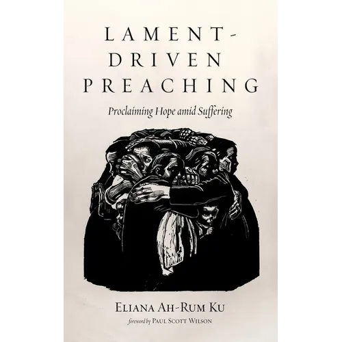 Lament-Driven Preaching: Proclaiming Hope Amid Suffering