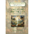 Tallstone and the City: A New Heaven and Earth, Second Edition