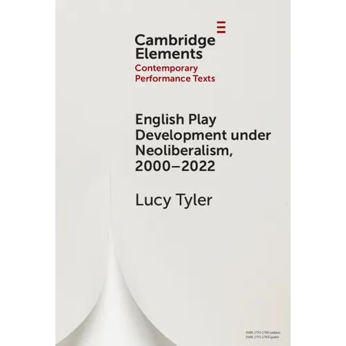 English Play Development under Neoliberalism, 2000-2022