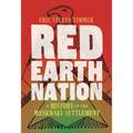 Red Earth Nation: A History of the Meskwaki Settlement Volume 10