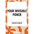 Your Invisible Power